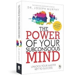 The power of your subconscious mind by Dr. Joseph Murphy